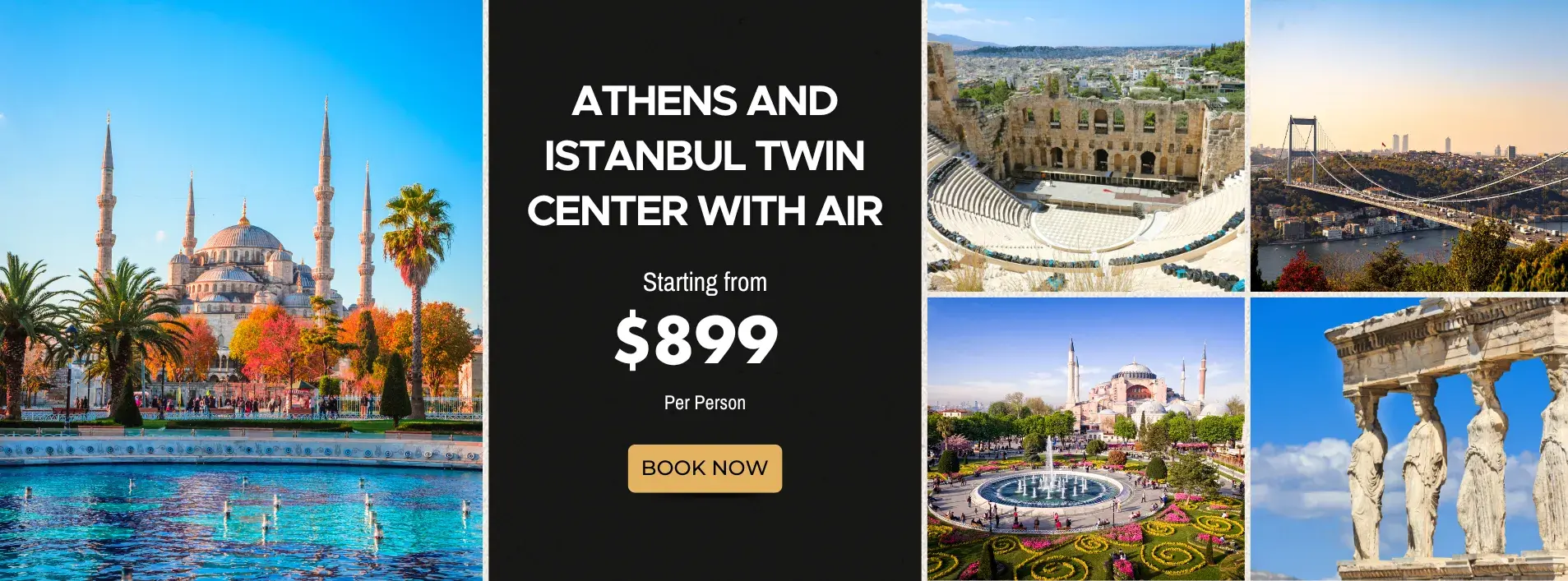 Athens and Istanbul Twin Center W/Air