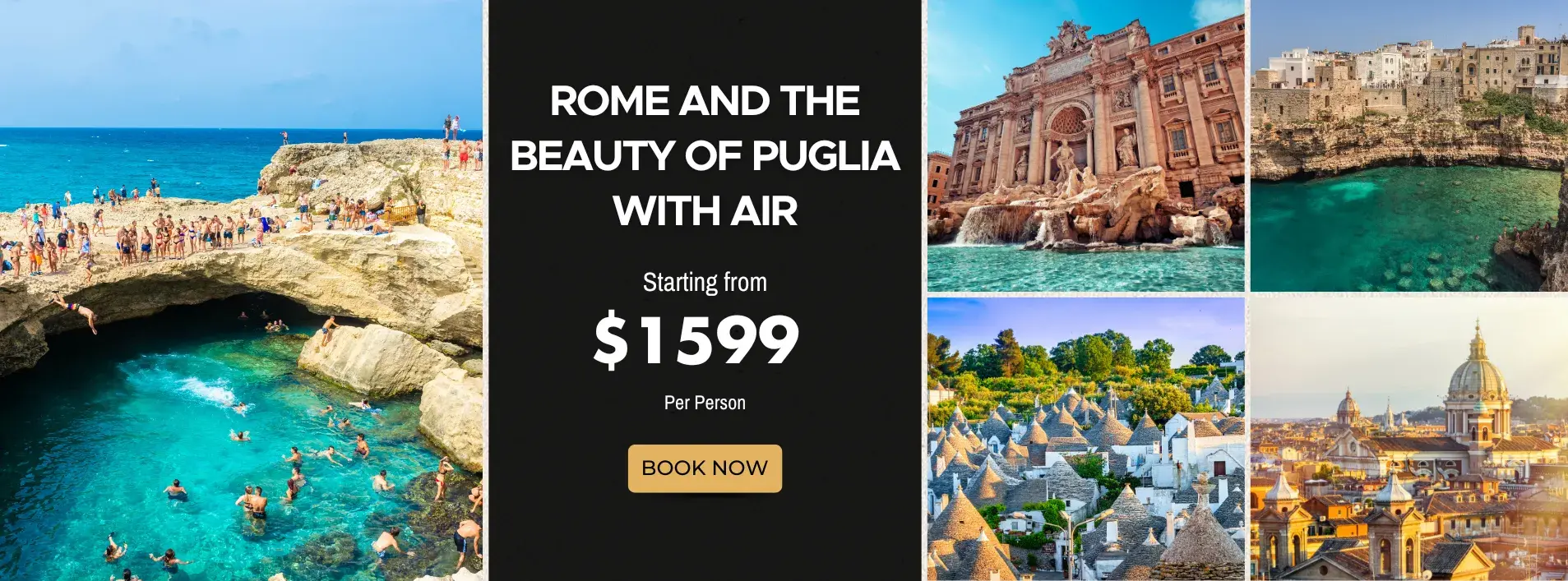 Rome and the beauty of Puglia W/Air